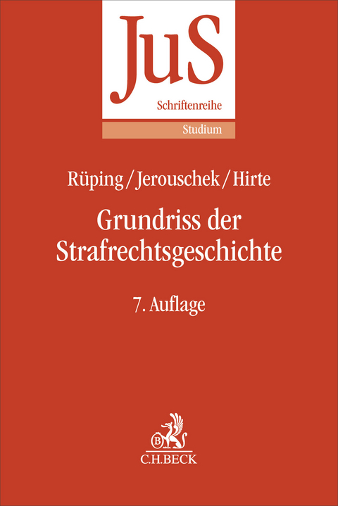 Grundriss der Strafrechtsgeschichte - Hinrich R&uuml;ping, G&uuml;nter Jerouschek, Markus Hirte
