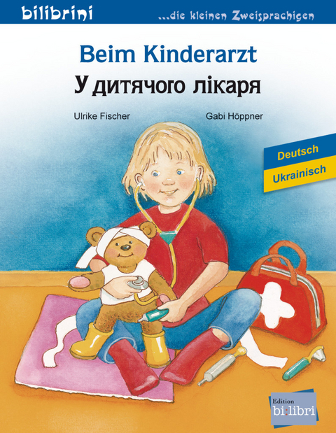 Beim Kinderarzt (Deutsch-Ukrainisch) - Ulrike Fischer