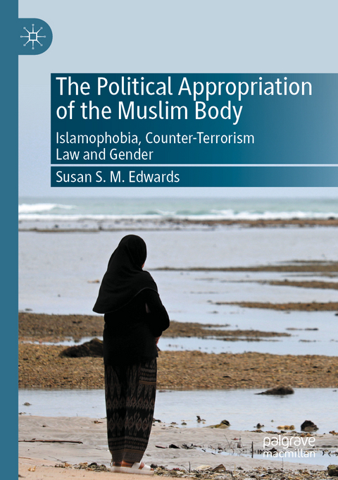 The Political Appropriation of the Muslim Body - Susan S.M. Edwards