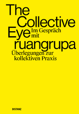 The Collective Eye im Gespr&auml;ch mit ruangrupa - 
