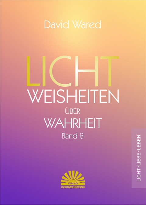Lichtweisheiten &uuml;ber Wahrheit - David Wared