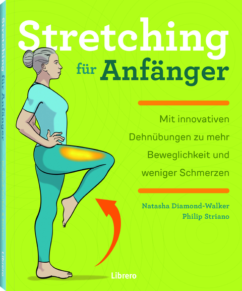 STRETCHING FÜR ANFÄNGER - Natasha Diamond-Walker, DR. PHILIP STRIANO