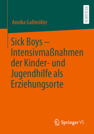Sick Boys – Intensivmaßnahmen der Kinder- und Jugendhilfe als Erziehungsorte