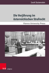 Die Verj&auml;hrung im &ouml;sterreichischen Strafrecht - Sarah Stutzenstein