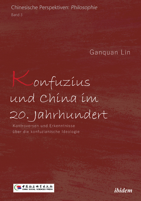 Konfuzius und China im 20. Jahrhundert - Ganquan Lin