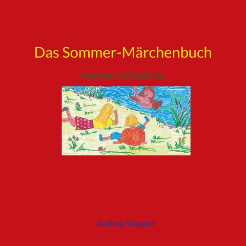 Das Sommer-Märchenbuch - Andrea Stopper