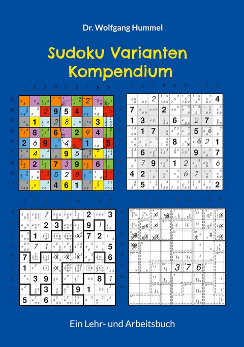 Sudoku Varianten Kompendium - Dr. Wolfgang Hummel