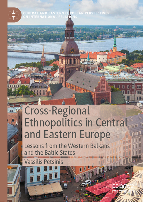 Cross-Regional Ethnopolitics in Central and Eastern Europe - Vassilis Petsinis