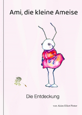 Ami, die kleine Ameise