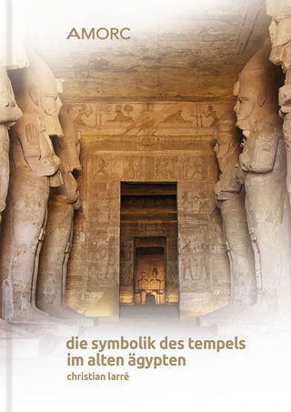 Die Symbolik des Tempels im Alten Ägypten