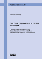 Das Freiz&uuml;gigkeitsrecht in der EU mit Chopin - Stephan Freiberg