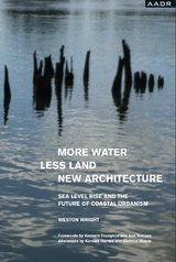 MORE WATER, LESS LAND, NEW ARCHITECTURE - Weston Wright