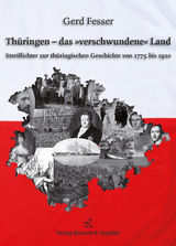 Th&uuml;ringen &ndash; das &raquo;verschwundene&laquo; Land - Gerd Fesser
