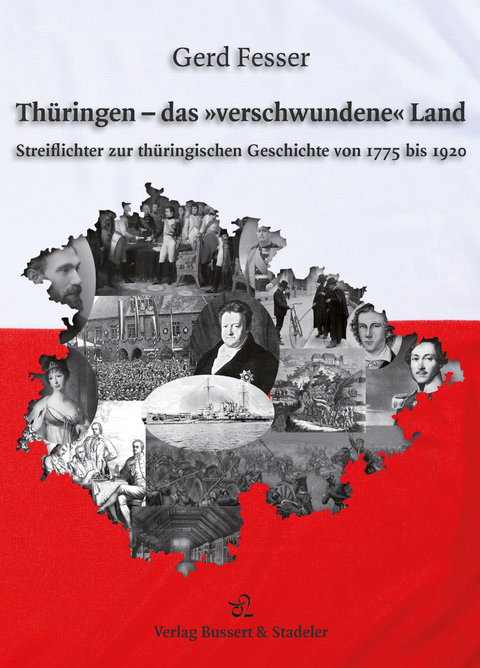 Th&uuml;ringen &ndash; das &raquo;verschwundene&laquo; Land - Gerd Fesser