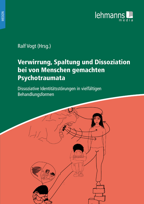 Verwirrung, Spaltung und Dissoziation bei von Menschen gemachten Psychotraumata - 