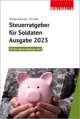 Steuerratgeber für Soldaten - Ausgabe 2023 - Benzel, Wolfgang; Rott, Dirk