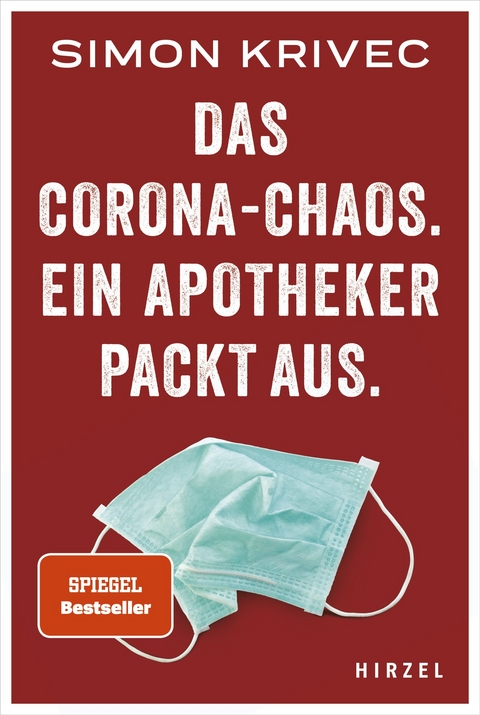Das Corona-Chaos. Ein Apotheker packt aus - Simon Krivec