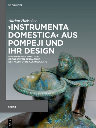 ›Instrumenta domestica‹ aus Pompeji und ihr Design