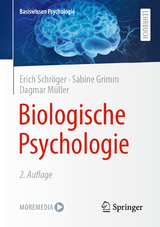 Biologische Psychologie - Erich Schr&ouml;ger, Sabine Grimm, Dagmar M&uuml;ller