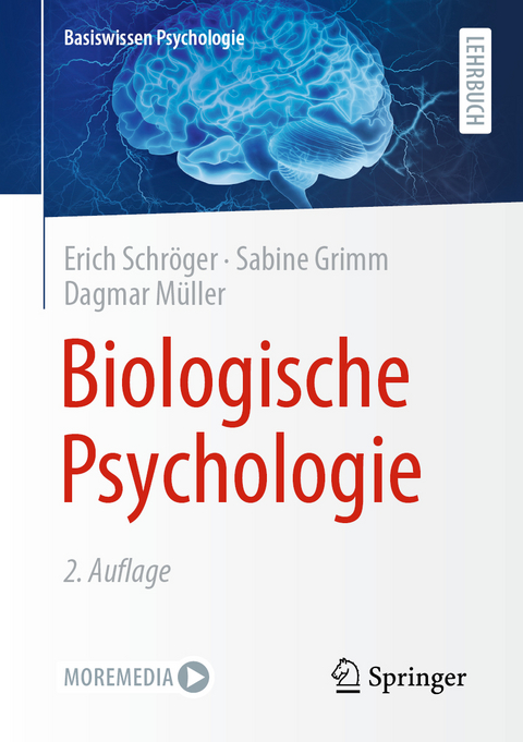 Biologische Psychologie - Erich Schr&ouml;ger, Sabine Grimm, Dagmar M&uuml;ller