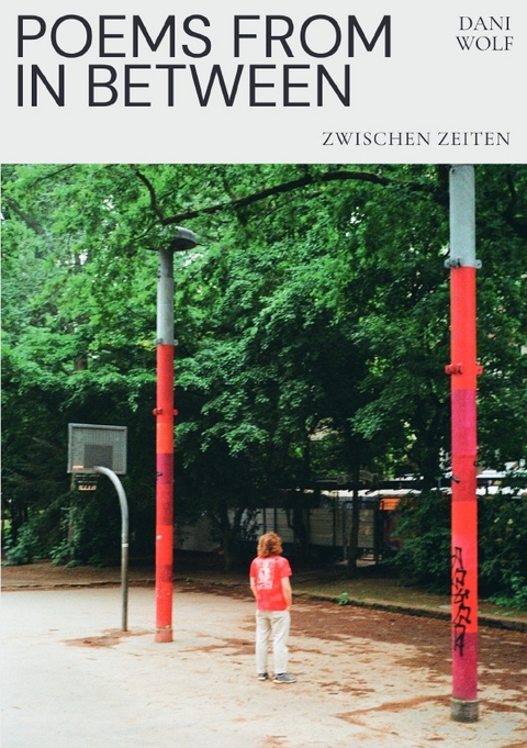 Close by Far Away / Poems from in between - Dani Wolf