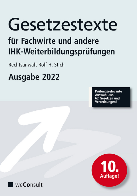Gesetzestexte f&uuml;r Fachwirte Ausgabe 2022 - Rechtsanwalt Rolf H. Stich