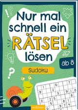 Nur mal schnell ein R&auml;tsel l&ouml;sen &ndash; Sudoku - Philip Kiefer