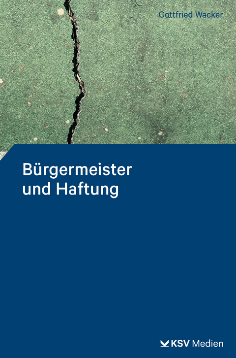 B&uuml;rgermeister und Haftung - Gottfried Wacker