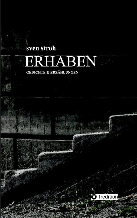 Erhaben - Sven Stroh