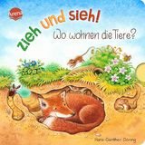 Zieh und sieh! Wo wohnen die Tiere? - Hans-G&uuml;nther D&ouml;ring