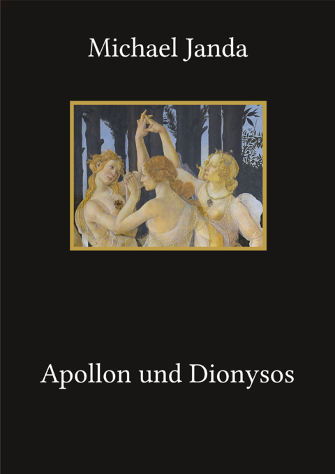 Apollon und Dionysos - Michael Janda