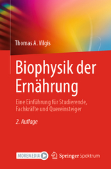 Biophysik der Ernährung - Vilgis, Thomas A.