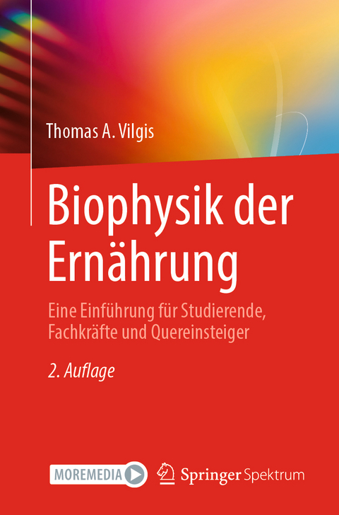 Biophysik der Ern&auml;hrung - Thomas A. Vilgis