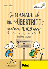 So manage ich den &Uuml;bertritt meiner 4. Klasse - Annette Holl
