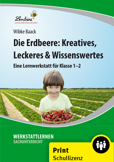 Die Erdbeere: Kreatives, Leckeres & Wissenswertes - Wibke Baack