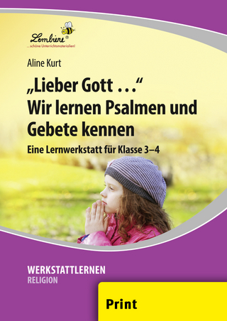 Lieber Gott Wir lernen Psalmen und Gebete