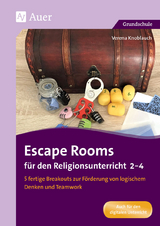 Escape Rooms f&uuml;r den Religionsunterricht 2-4 - Verena Knoblauch