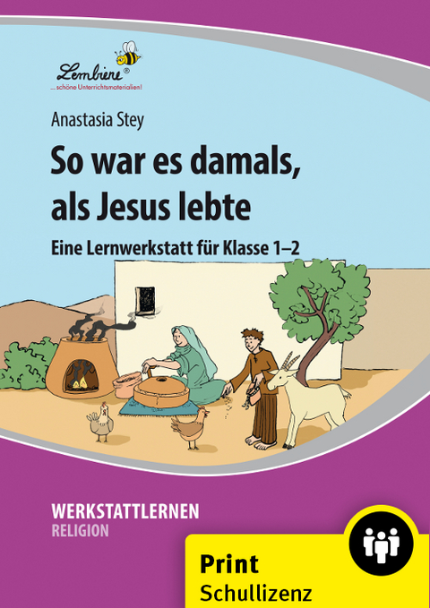 So war es damals, als Jesus lebte - Anastasia Stey