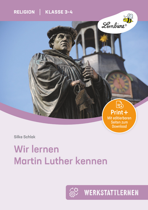 Wir lernen Martin Luther kennen - Silke Schlak