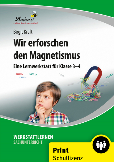 Wir erforschen den Magnetismus - Birgit Kraft