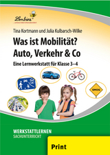 Was ist Mobilit&auml;t? Auto, Verkehr & Co - T. Kortmann, J. Kulbarsch-Wilke