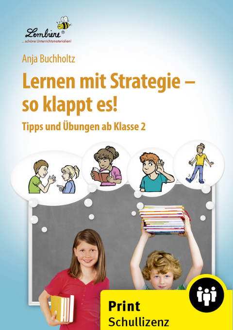 Lernen mit Strategie - so klappt es! - Anja Buchholtz