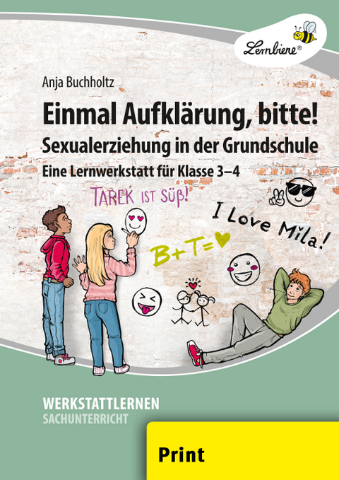 Einmal Aufkl&auml;rung, bitte! Sexualerziehung - Anja Buchholtz