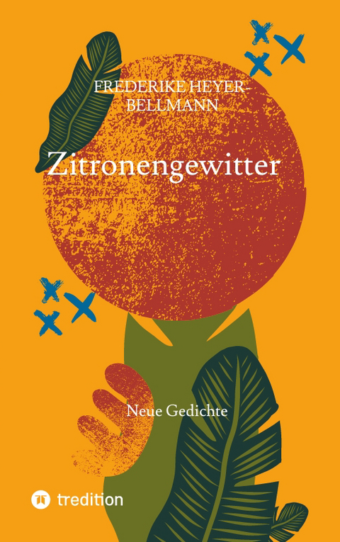 Zitronengewitter - Frederike Heyer-Bellmann