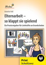 Elternarbeit - so klappt sie spielend - Annette Holl