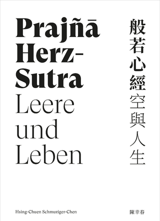 Prajñā Herz-Sutra − Leere und Leben