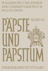 Purgierung und Zensur der Commentarii Pius&rsquo; II. Piccolomini - Kathrin Graf