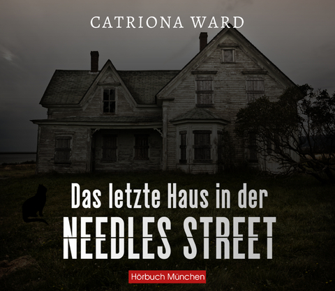 Das letzte Haus in der Needless Street - Catriona Ward