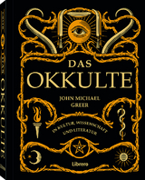 DAS OKKULTE - John Michael Greer