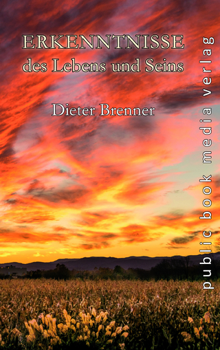 Erkenntnisse des Lebens und Seins